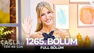 Çağla ile Yeni Bir Gün 1265. Bölüm