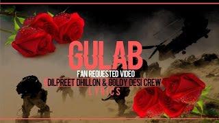 Gulab | Lyrics |Dilpreet Dhillon ft. Goldy Desi Crew | Latest Punjabi Songs 2015 | Syco TM