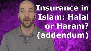 Completing the argument, Insurance in Islam: Halal or Haram?