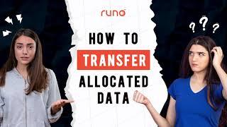 How to transfer allocated data | Web Version | Runo