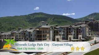 Silverado Lodge Park City - Canyons Village - Park City Hotels, Utah