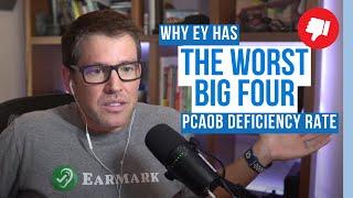 400. Why EY Has The Worst Big Four PCAOB Deficiency Rate | The Accounting Podcast