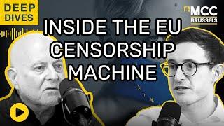 Deep Dives: Inside the EU Censorship Machine