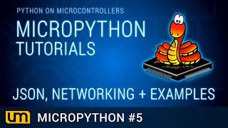 MicroPython #5 - JSON & Network Modules + Practical Example