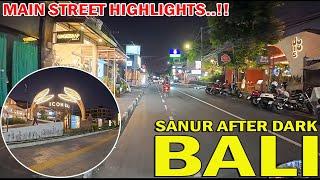 Sanur Bali After Dark..!!Main Street Highlights..!! Sanur Bali Update March 2025