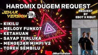 KIKILU X KETAHUAN NONSTOP DUGEM HARDMIX(REQUEST BY EBOT X RIBUT)