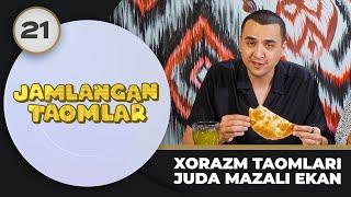 Jamlangan Taomlar 21-son XORAZM TAOMLARI JUDA MAZALI EKAN  (21.08.2024)