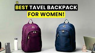 best travel backpack for women! Top 5