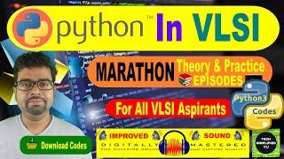 Complete Python 3 Guide for VLSI Automation | In-Depth Marathon Tutorial Episode