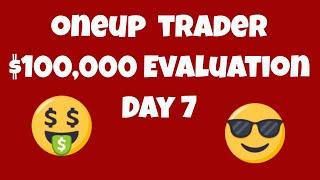 OneUp Trader - Day 7 - $100,000 Account