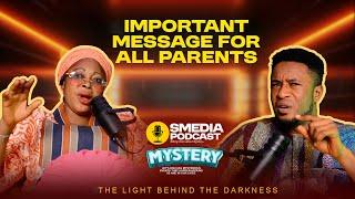 IMPORTANT MESSAGE FOR ALL PARENTS || WITH PROPHETESS EWATOMILOLA ON SMEDIA PODCAST (MYSTERY)