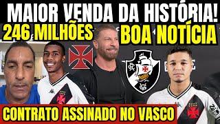 AGORA! CONTRATO ASSINADO NO VASCO! MAIOR VENDA DA HISTÓRIA! 246 MILHÕES! BOA NOTÍCIA! CARILLE CRVG!