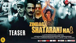 Teaser - Zindagi Shatranj Hai, Director - Dushyant Pratap Singh, Hiten Tejwani, Bruna Abdullah