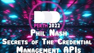 Phil Nash - Secrets of the Credential Management APIs