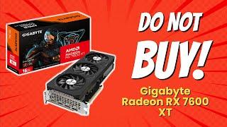 DON'T BUY GIGABYTE Radeon RX 7600 XT BEFORE WATCHING THIS VIDEO! (7 Reasons)