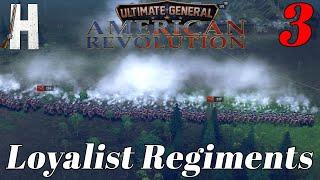 Ultimate General: American Revolution | Loyalist Regiment | Full Release | British Campaign | Part 3