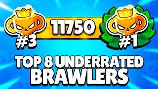 Top 8 MOST *UNDERRATED* Brawlers in Brawl Stars! + PRO RANK