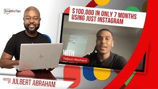 Earn $100,000 In 7 Months Using Instagram?! ft. Taijaun