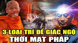 Tại Sao Chỉ 3 Loại 'TRÍ' Này Có Thể Giúp Bạn Sống Sót Qua Thời Mạt Pháp? | BA Universe