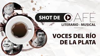 Shot de café literario musical - Voces del Río de la Plata