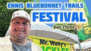 Bluebonnet Trails Festival in Ennis Texas Day Three