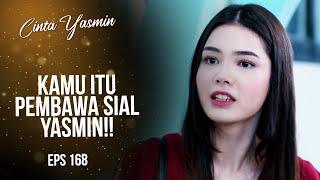 Yasmin Keeps Being Blamed By Alisya & Ajeng | CINTA YASMIN | EPS.168 (3/3)