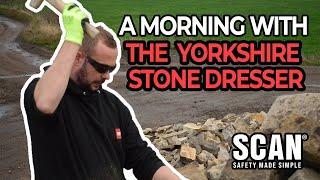 SCAN Safety - A morning with The Yorkshire Stone Dresser