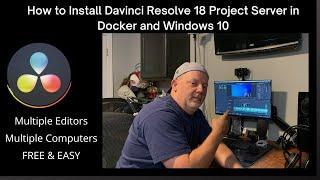 How to Install Davinci Resolve 18 Project Server in Docker and Windows 10