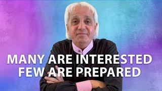 Many Are Interested, Few Are Prepared | Benny Hinn