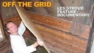 Survivorman | Off The Grid Living | Les Stroud | Bushcraft | Survival | Feature Documentary