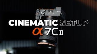 Sony A7C II Setup Tutorial: The Best Cinematic Video Settings