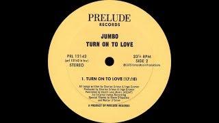 Jumbo ‎– Turn On To Love (Full Length) ℗ 1976