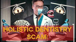 Is Holistic Dentistry A Scam?