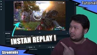 Cara Bikin Instant Replay - Streamlabs