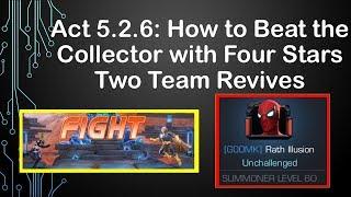 Act 5.2.6: How to Beat the Collector with Four Stars (Using Two Team Revives) [MCOC]