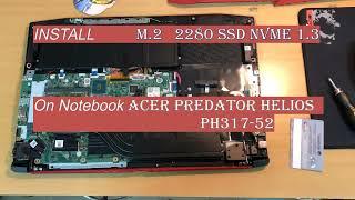 ACER PREDATOR HELIOS 300 PH317-52 INSTALL M.2 2280 SSD NVMe