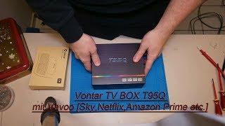 Vontar TV BOX T95Q mit Vavoo [Sky,Netflix,Amazon Prime etc.]