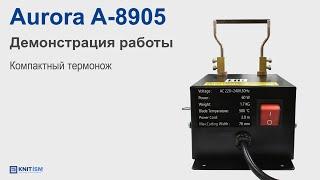 Aurora A-8905 — компактный термонож