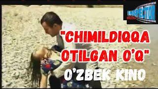 "CHIMILDIQQA OTILGAN O’Q" O’ZBEK KINO | "ЧИМИЛДИҚҚА ОТИЛГАН ЎҚ" ЎЗБЕК КИНО (2003 йил)