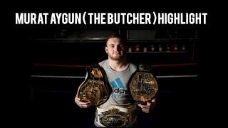 MURAT AYGUN ( THE BUTCHER ) - HIGHLIGHT