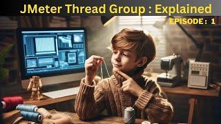 How to use Thread Group in JMeter #jmeter #jmetertutorial #performancetesting - Episode 1