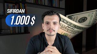 Sıfırdan İlk 1000 Dolarını Nasıl Kazanırsın? I 4 Yıl Önce Ben Nasıl Başladım ?