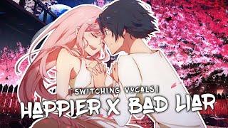 Nightcore - Bad Liar  Happier (Lyrics/Mashup) - (Switching Vocals)