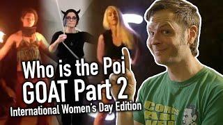 Who is the Poi GOAT #InternationalWomensDay Edition