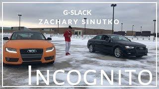 Incognito By: G-Slack Prod: Zachary Sinutko X Cash Money AP X Sintra Beats