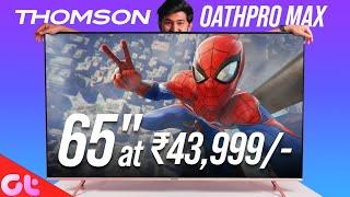 Thomson OATHPRO MAX 65" 4K Smart TV Review | DOLBY VISION-ATMOS | DTS SOUND| Google TV