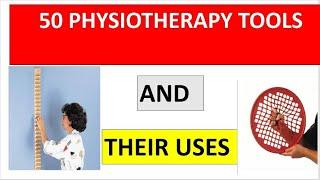 PHYSIO TOOLS with THEIR USES