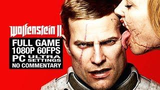 WOLFENSTEIN II: THE NEW COLOSSUS Full Game Walkthrough [PC Ultra 1080P 60fps] - No Commentary