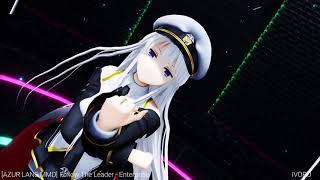 [AZUR LANE MMD] Follow The Leader - Enterprise