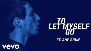 The Avener - To Let Myself Go (Official Audio) ft. Ane Brun